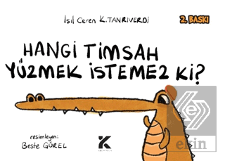 Hangi Timsah Yüzmek İstemez Ki?
