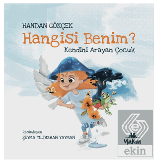 Hangisi Benim, Kendini Arayan Çocuk