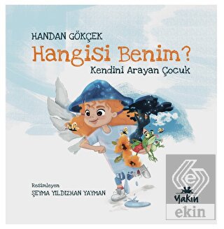 Hangisi Benim, Kendini Arayan Çocuk