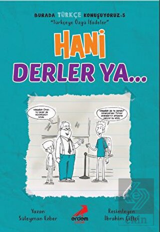 Hani Derler Ya... - Burada Türkçe Konuşuyoruz 5