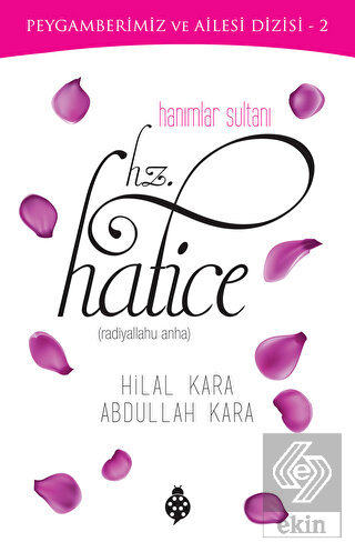 Hanımlar Sultanı Hz. Hatice