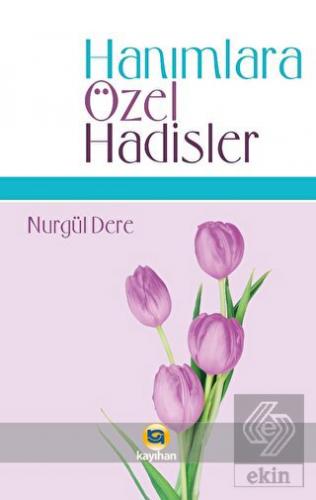 Hanımlara Özel Hadisler