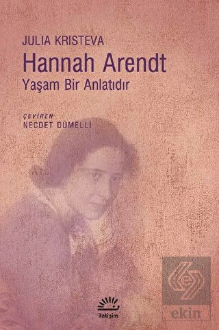 Hannah Arendt - Yaşam Bir Anlatıdır