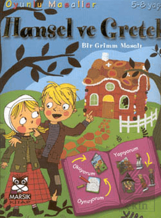 Hansel Ve Gretel - Bir Grimm Masalı Marie Emmanuelle Lips Marsık Kitap