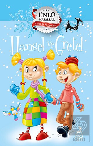 Hansel ve Gretel – Ünlü Masallar