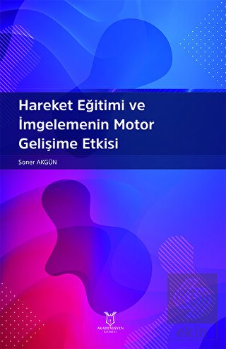 Hareket Eğitimi ve İmgelemenin Motor Gelişime Etki