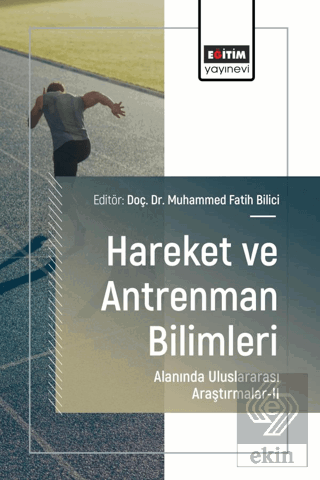 Hareket ve Antrenman Bilimleri Alanında Uluslararası Araştırmalar - II