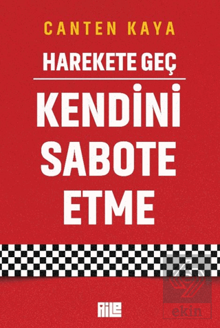 Harekete Geç - Kendini Sabote Etme