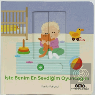 Hareketli Büyüyorum Serisi 4 – İşte Benim En Sevdiğim Oyuncağım