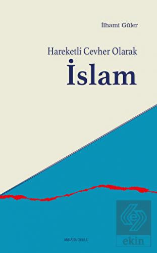 Hareketli Cevher Olarak İslam