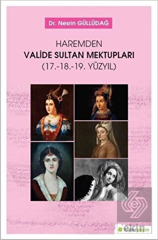 Haremden Valide Sultan Mektupları