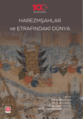 Harezmşahlar ve Etrafındaki Dünya Oktay Bozan