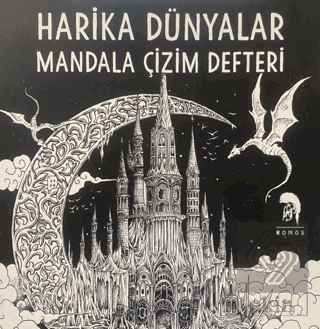 Harika Dünyalar - Mandala Çizim Defteri