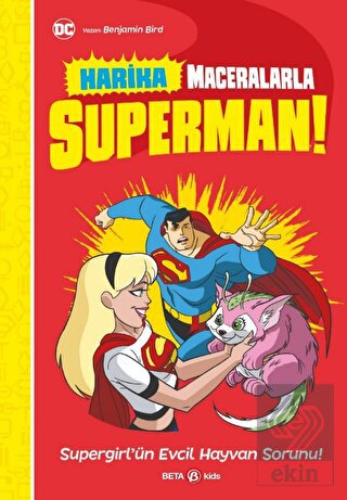 Harika Maceralarla Superman - Supergirl'ün Evcil H