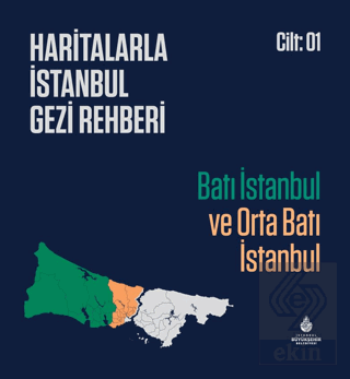 Haritalarla İstanbul Gezi Rehberi - Batı İstanbul