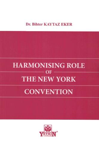 Harmonising Role of The New York Convention