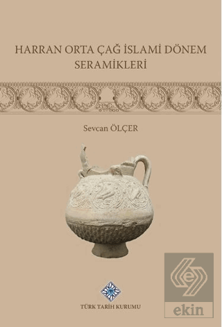 Harran Orta Çağ İslami Dönemi Seramikleri