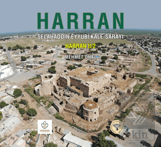 Harran Selahaddin Eyyubi Kale Sarayı – Harran II/2