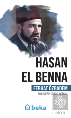 Hasan El Benna Öncülerin İzinde