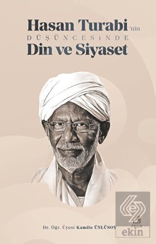 Hasan Turabi'nin Düşüncesinde Din ve Siyaset