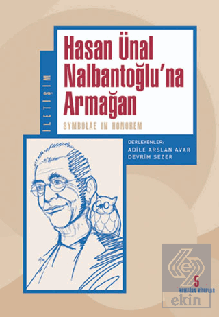 Hasan Ünal Nalbantoğlu\'na Armağan