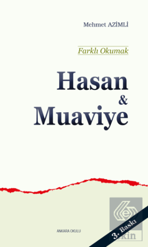 Hasan ve Muaviye - Farklı Okumak
