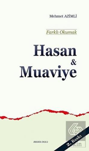Hasan ve Muaviye - Farklı Okumak