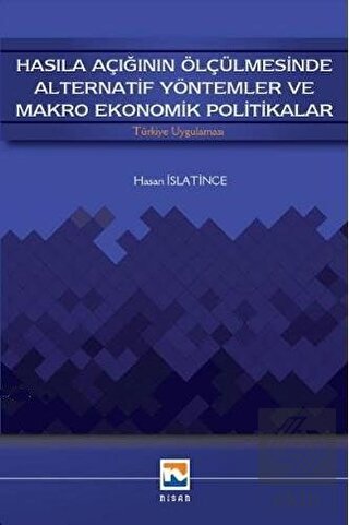 Hasıla Açığının Ölçülmesinde Alternatif Yöntemler