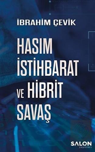 Hasım İstihbarat ve Hibrit Savaş
