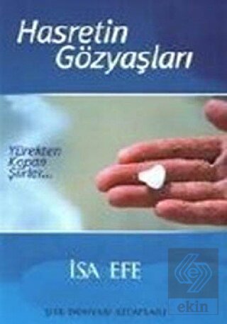 Hasretin Gözyaşları Yürekten Kopan Şiirler