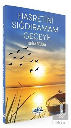 Hasretini Sığdıramam Geceye