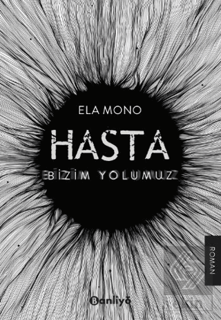 Hasta: Bizim Yolumuz