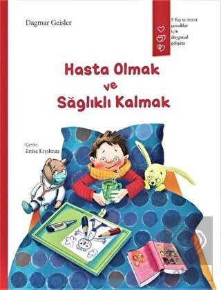 Hasta Olmak ve Sağlıklı Kalmak