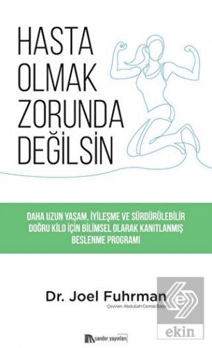 Hasta Olmak Zorunda Değilsin