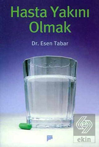 Hasta Yakını Olmak