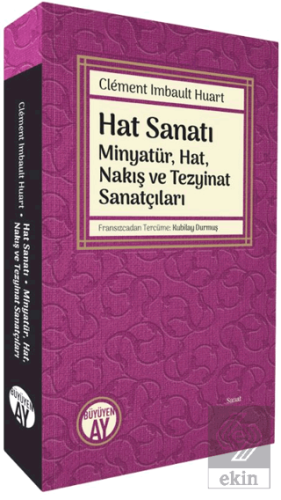 Hat Sanatı - Minyatür, Hat, Nakış ve Tezyinat Sanatçıları