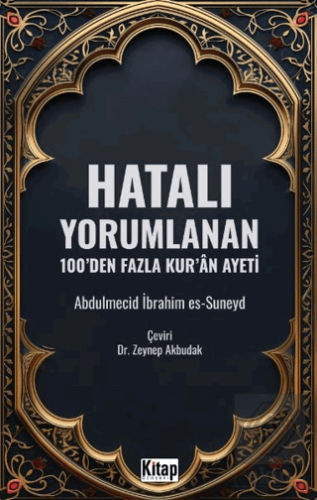 Hatalı Yorumlanan 100den Fazla Kuran Ayeti