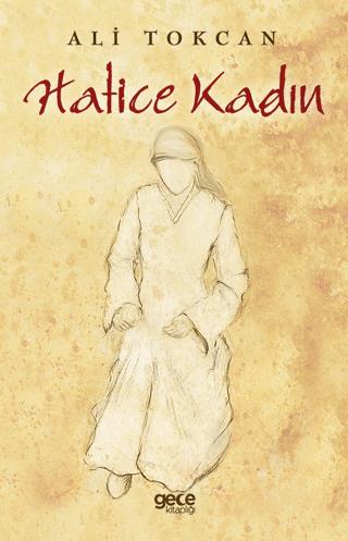 Hatice Kadın Ali Tokcan Gece Kitaplığı Satın Al - ekinkitap.com