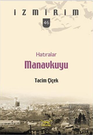 Hatıralar Manavkuyu-İzmirim 46