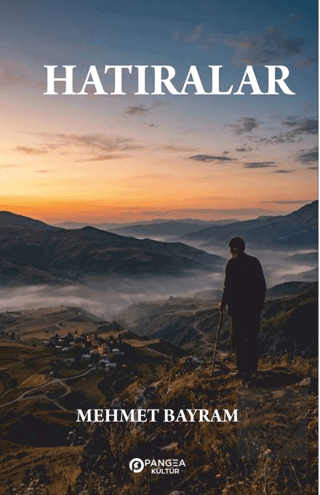 Hatıralar Mehmet Bayram Pangea Kültür Yayınları Satın Al - ekinkitap.c