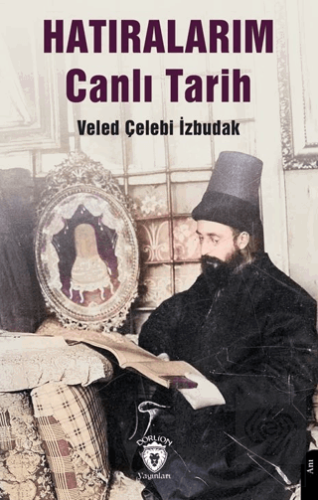 Hatıralarım Canlı Tarih