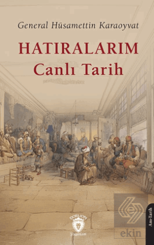Hatıralarım Canlı Tarih
