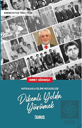 Hatıralarla İslami Mücadelede Dikenli Yolda Yürüme