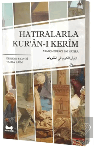 Hatıralarla Kuranı Kerim Arapça Türkçe 100 Hatıra Talha Zaim Muarrib S