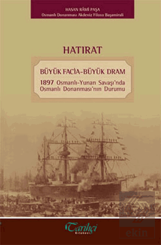 Hatırat - Büyük Facia-Büyük Dram