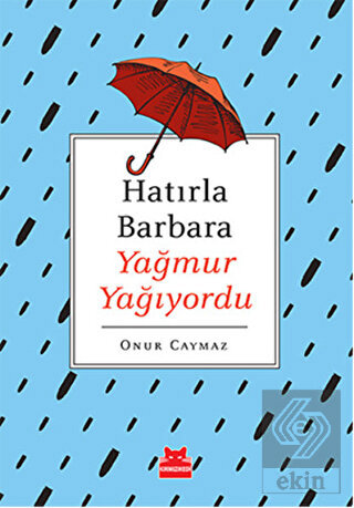 Hatırla Barbara Yağmur Yağıyordu