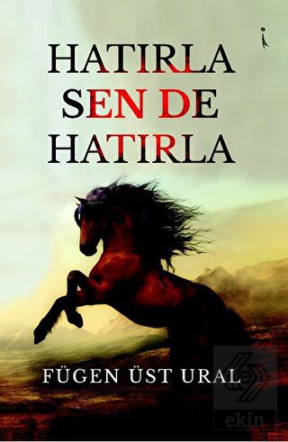 Hatırla, Sen De Hatırla