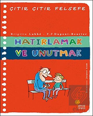 Hatırlamak ve Unutmak - Çıtır Çıtır Felsefe 29