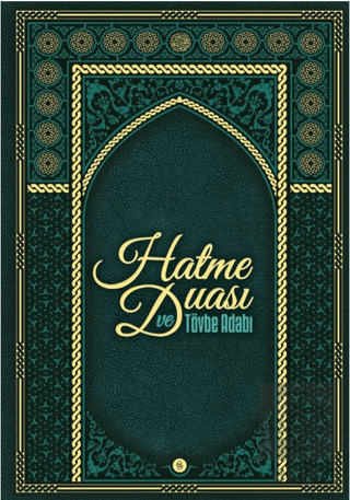 Hatme Duası ve Tövbe Adabı