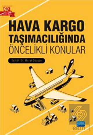 Hava Kargo Taşımacılığında Öncelikli Konular
